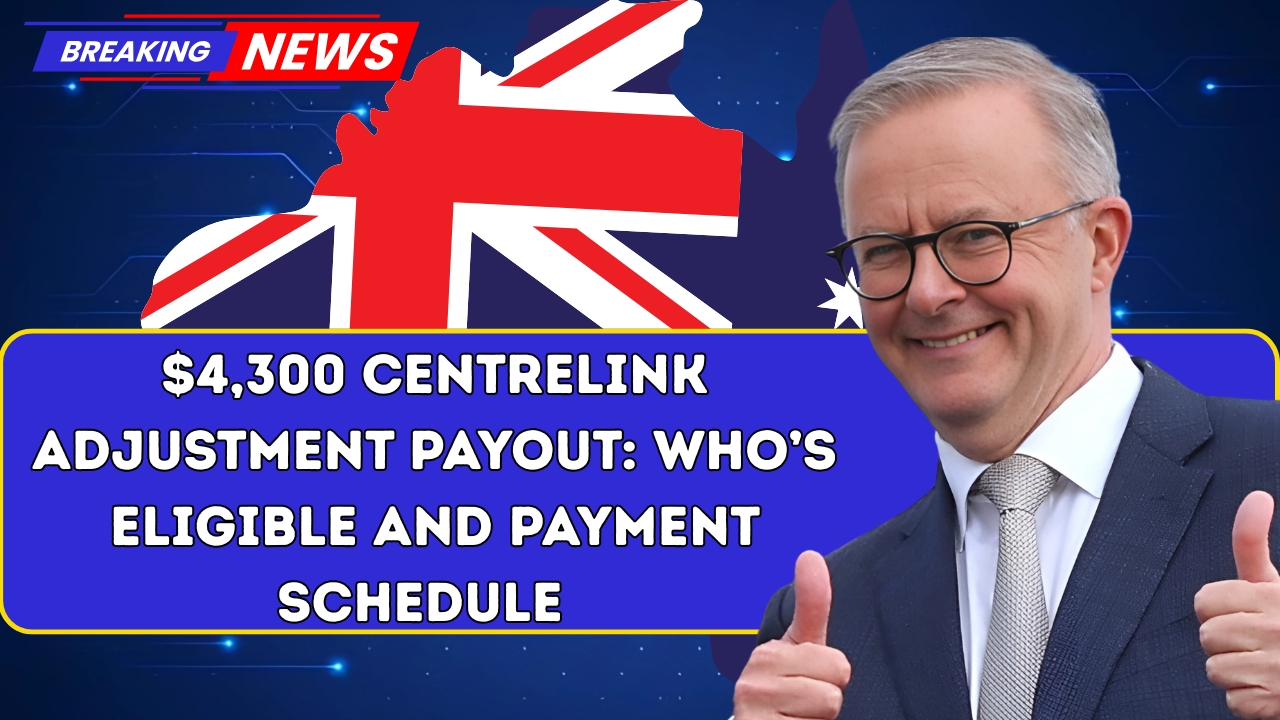 $4,300 Centrelink