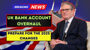UK Bank Account Overhaul